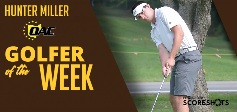 Miller Earns First Career OAC Men’s Golf Weekly Accolade